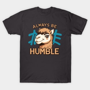 Always Be Humble T-Shirt